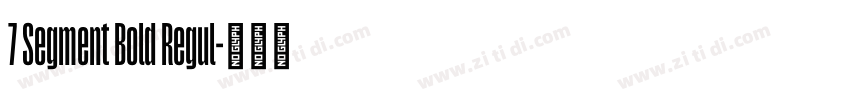 7 Segment Bold Regul字体转换 7 Segment Bold Regul字体转换